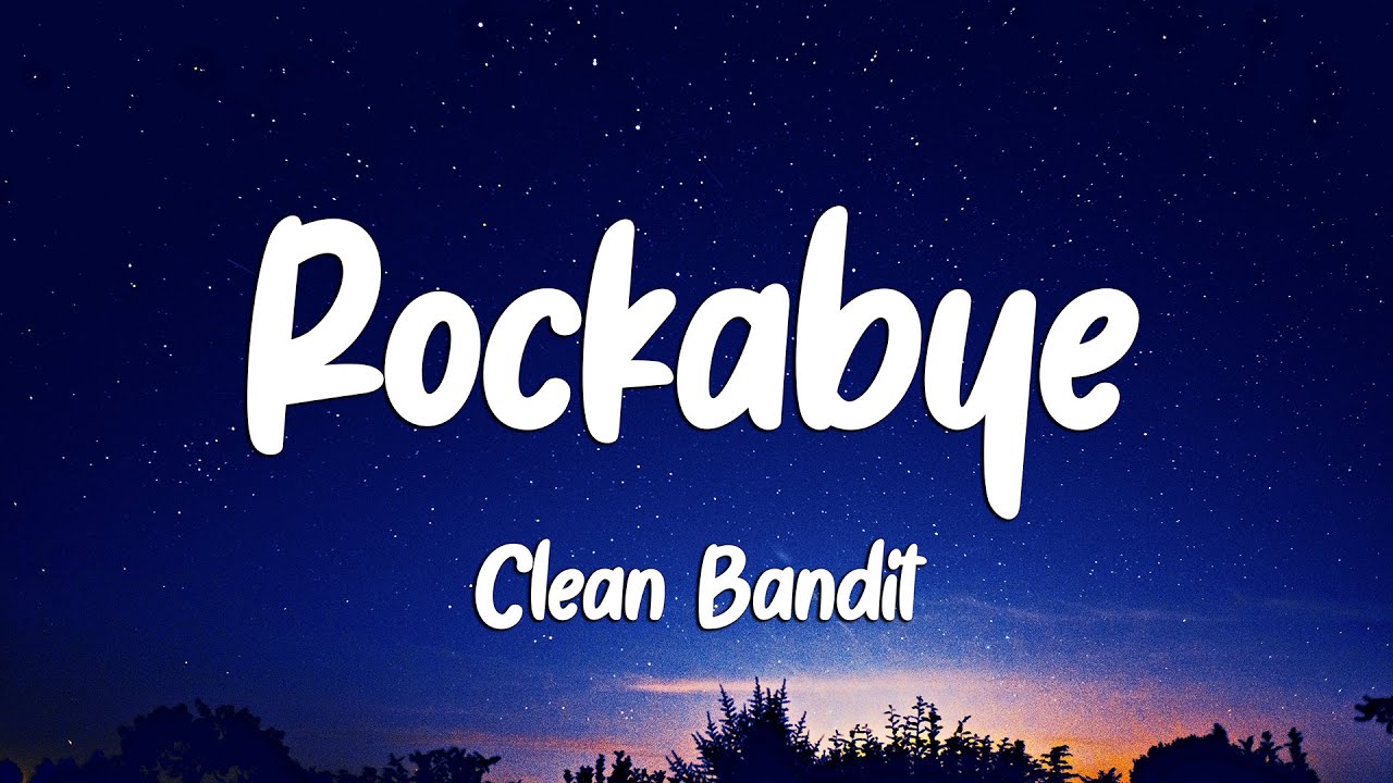 Clean Bandit - Rockabye (Lyrics) feat. Sean Paul & Anne-Marie (Loop Video)