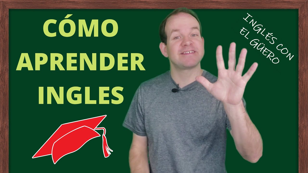CÓMO APRENDER INGLÉS: los cinco elementos esenciales