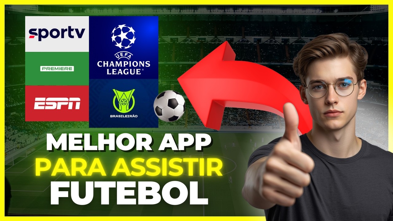 ⚽ MELHOR APP PARA ASSISTIR FUTEBOL AO VIVO GR&Aacute;TIS EM HD (ATUALIZADO 2026)