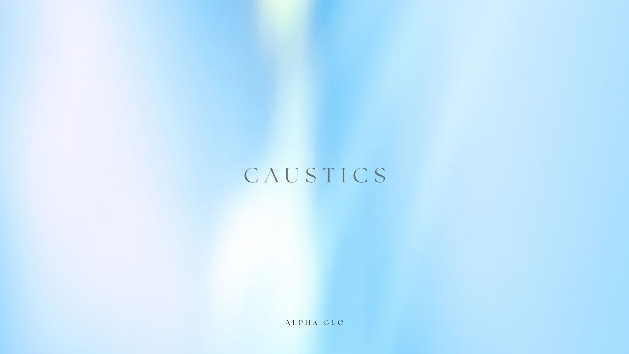 Caustics (Official Audio) - Alpha Glo