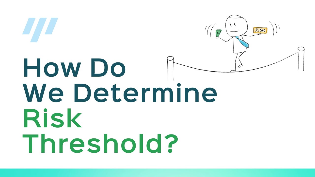 How Do We Determine Our Risk Threshold?
