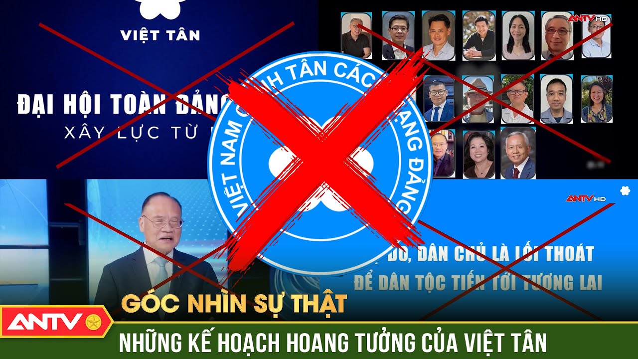 Góc nhìn sự thật: Cười ra nước mắt về ảo vọng ngông cuồng của những “chú hề Việt Tân” | ANTV