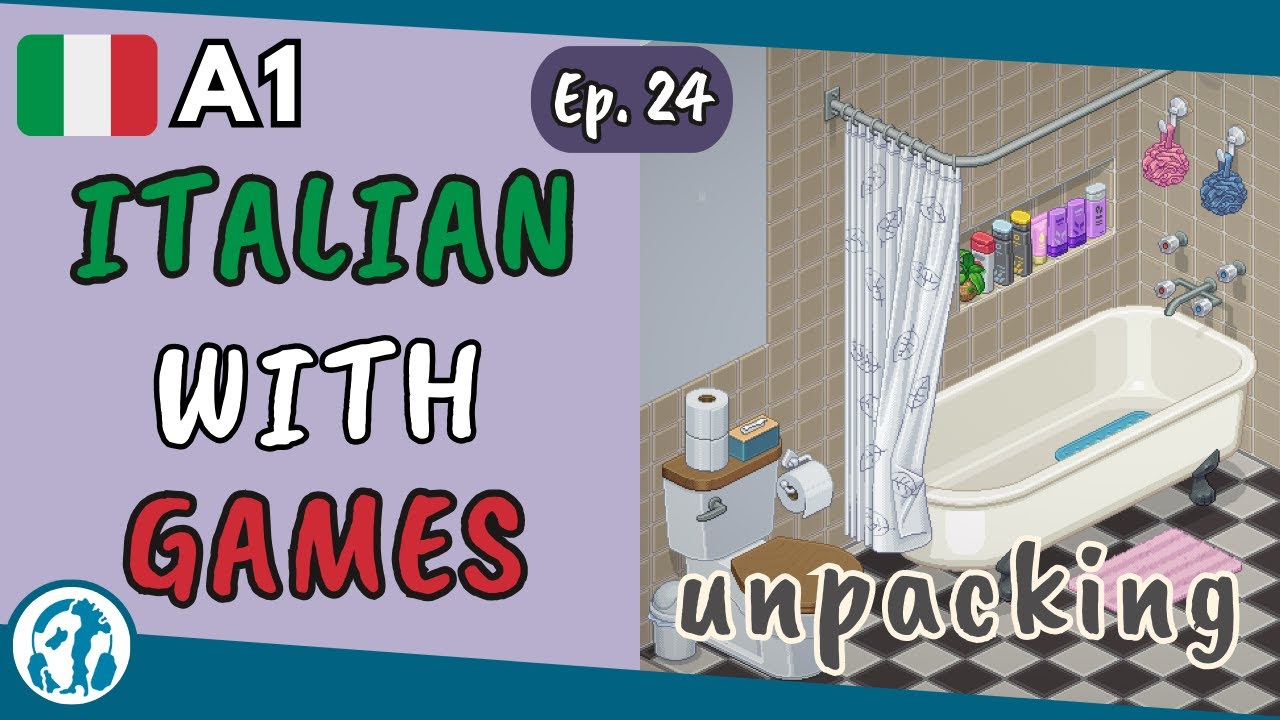 🎮 Ep. 24 | Unpacking (Italian A0-A1)