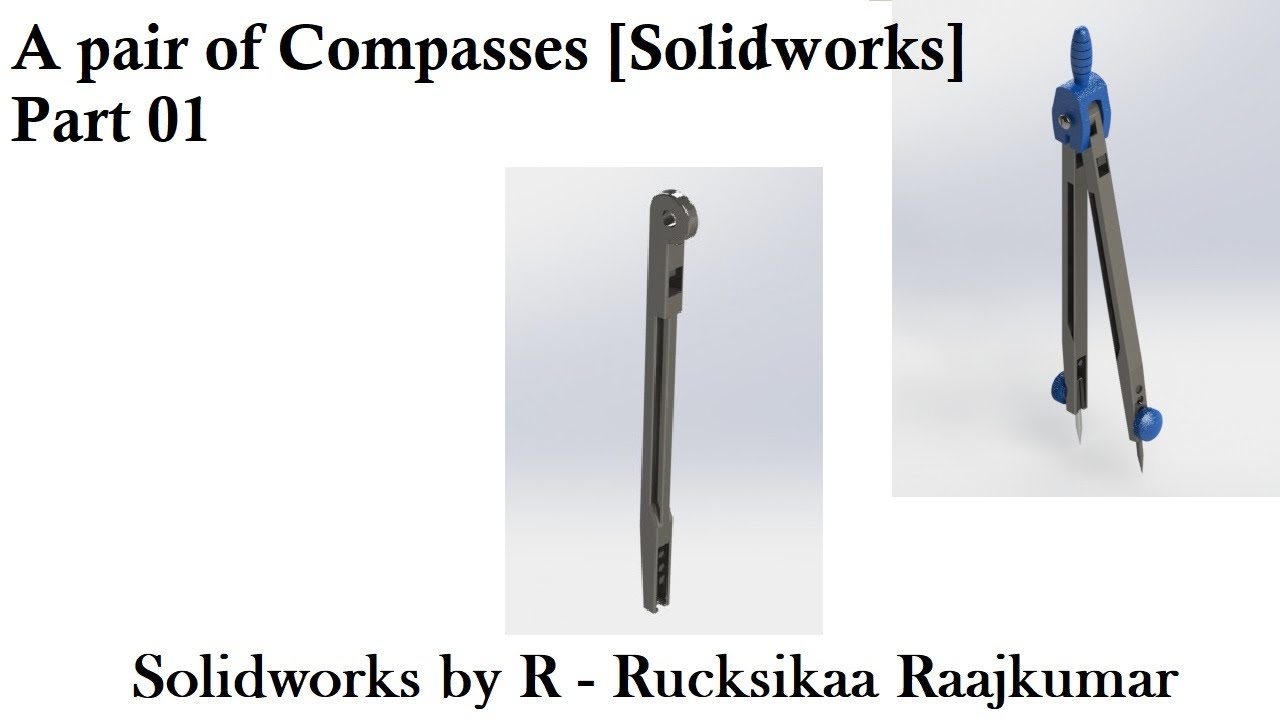 A Pair of Compasses in Solidworks - Part 01 #Solidworks