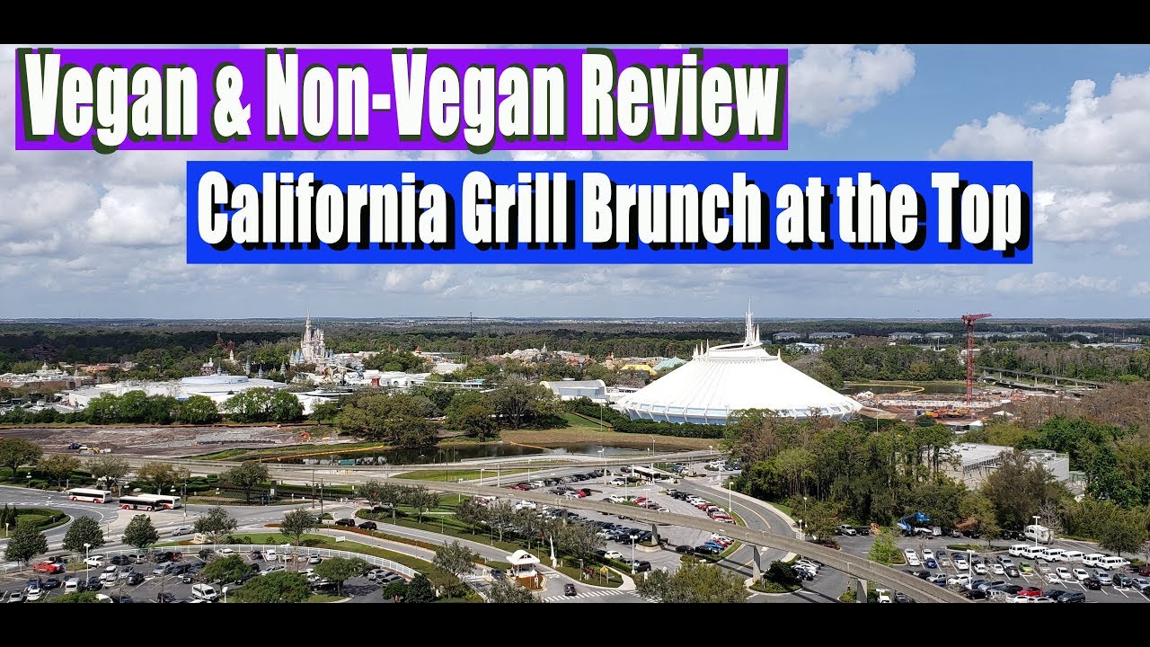 California Grill Brunch at the Top - Vegan & non-vegan review - Contemporary Resort - WDW