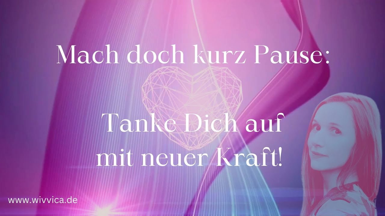 Tanke neue Kraft! Heilstrom - Meditation zum Einstellen frei nach Bruno Gröning & Heilgesang WiVViCA