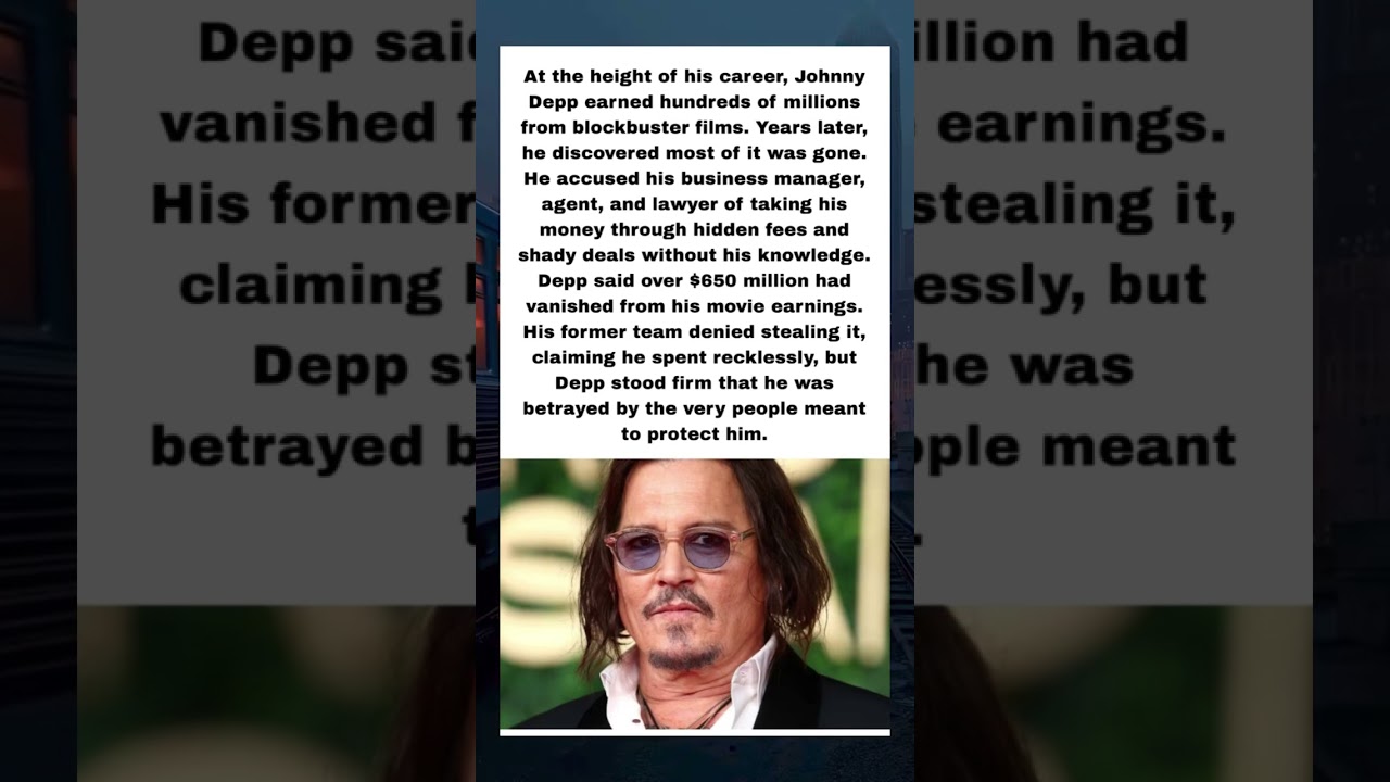 Johnny Depp Lost $650 Million to People He Trusted. 
