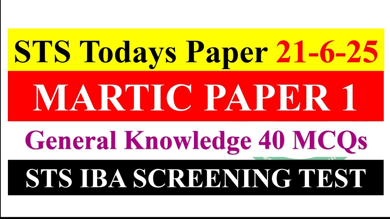 STS IBA Screening Test Matriculation Test Paper 21-6-2025 me STS Grade 05 to BPS 15 Today's Paper 1