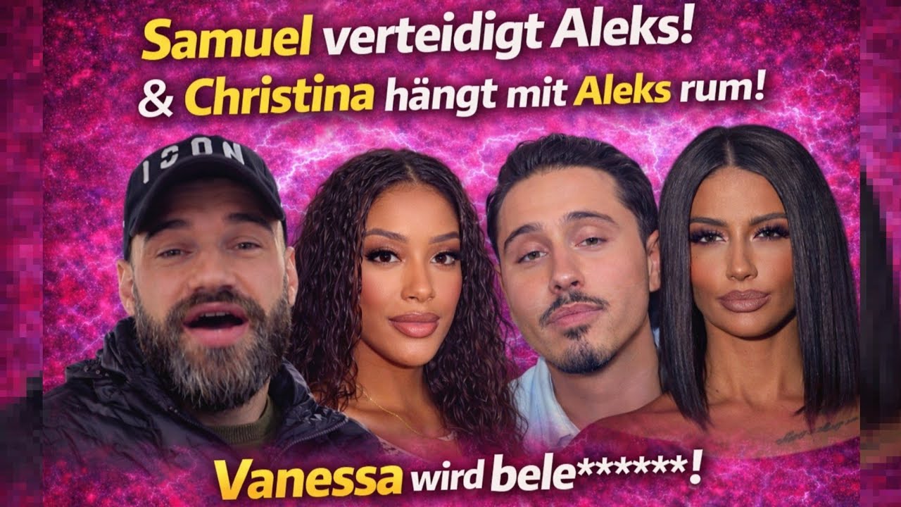Samuel verteidigt Aleks! Christina hängt mit Aleks rum! Vanessa wird bele*****! Couple Challenge