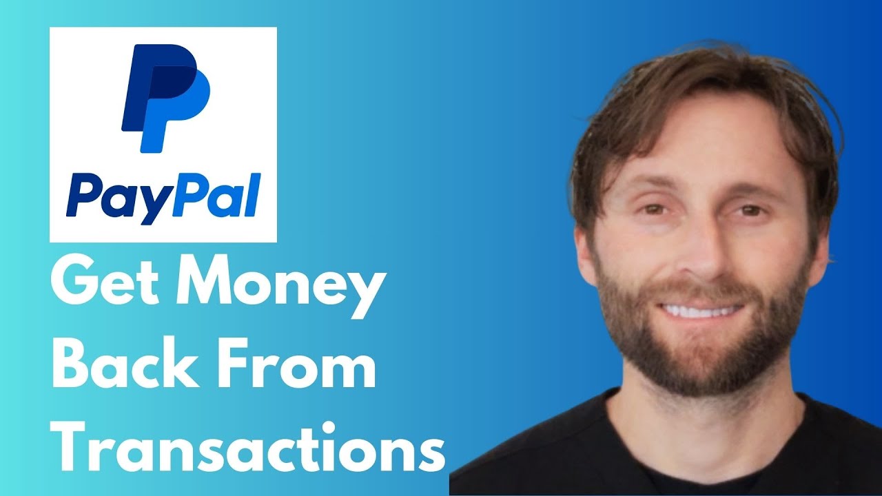 How to Get Money Back from PayPal Transactions [Full Guide 2026]