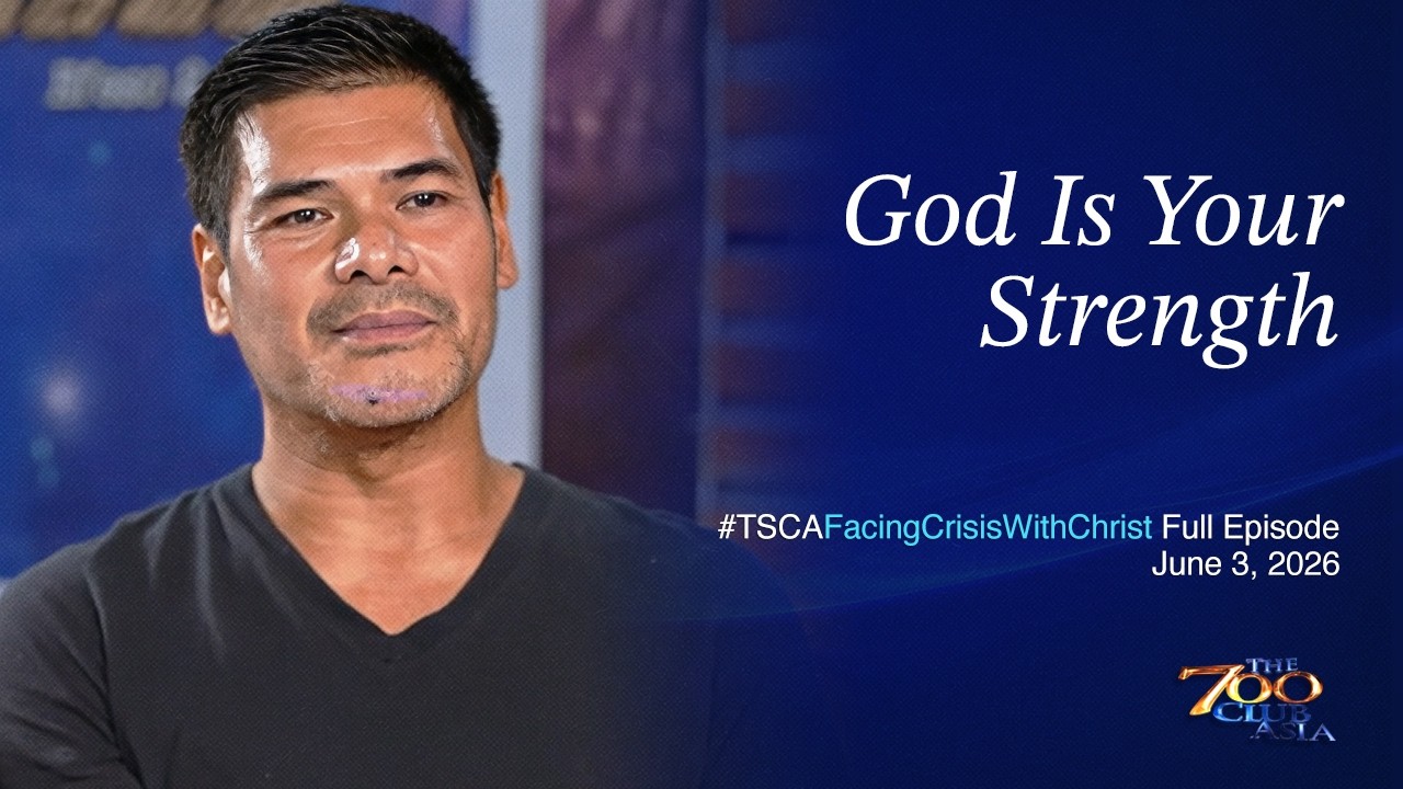 God Is Your Strength | #TSCAFacingCrisisWithChrist Full Episode | June 3, 2026