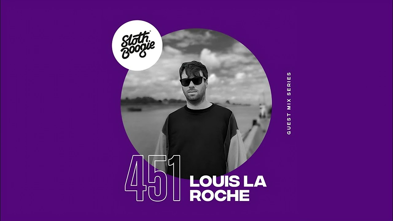 SlothBoogie Guestmix 451 - Louis La Roche