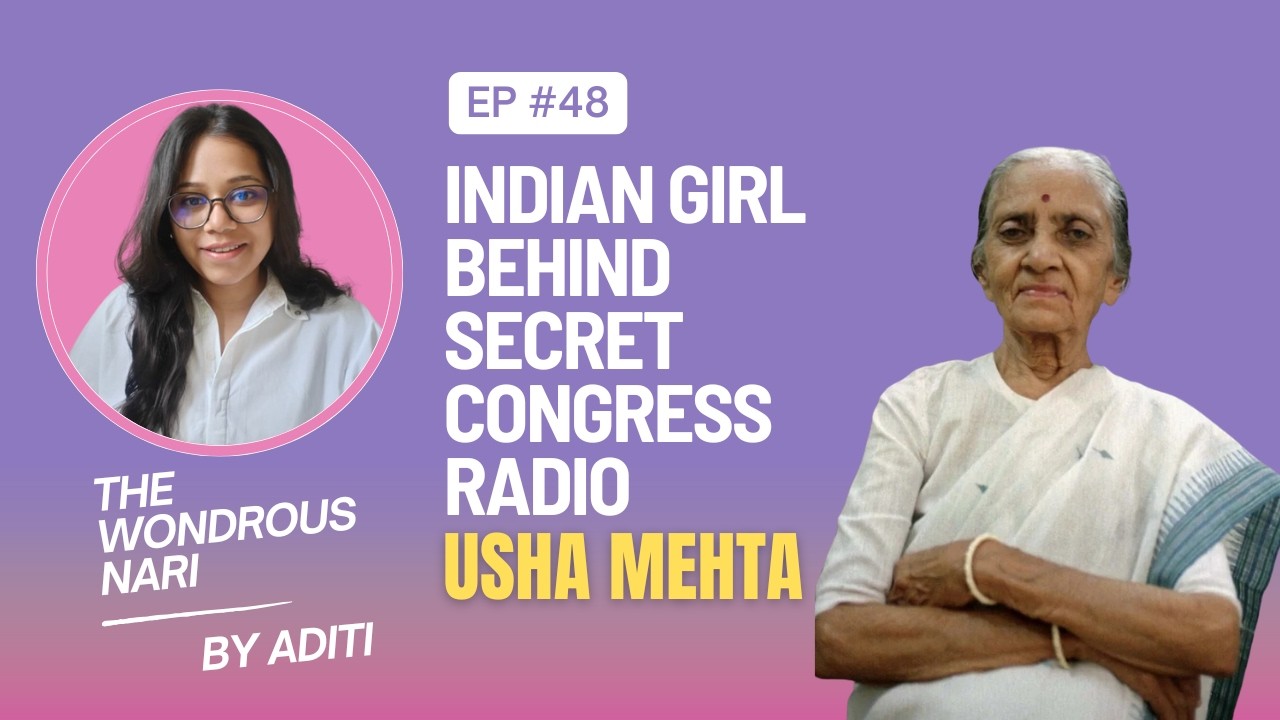 EP48 - Usha Mehta: The Girl Whose Voice Shook the British Empire | Secret Congress Radio | TWN