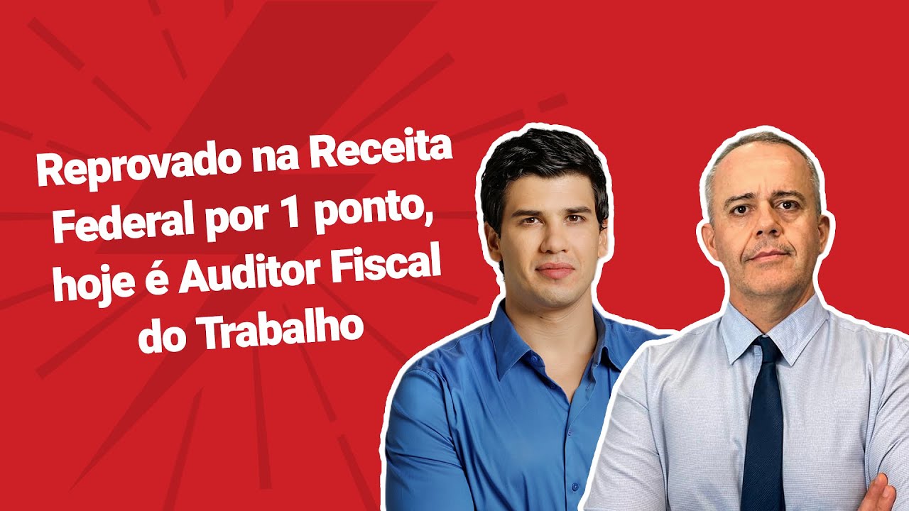 O Auditor-Fiscal do Trabalho que pensou em desistir após ser reprovado por 1 ponto | Flávio Nunes