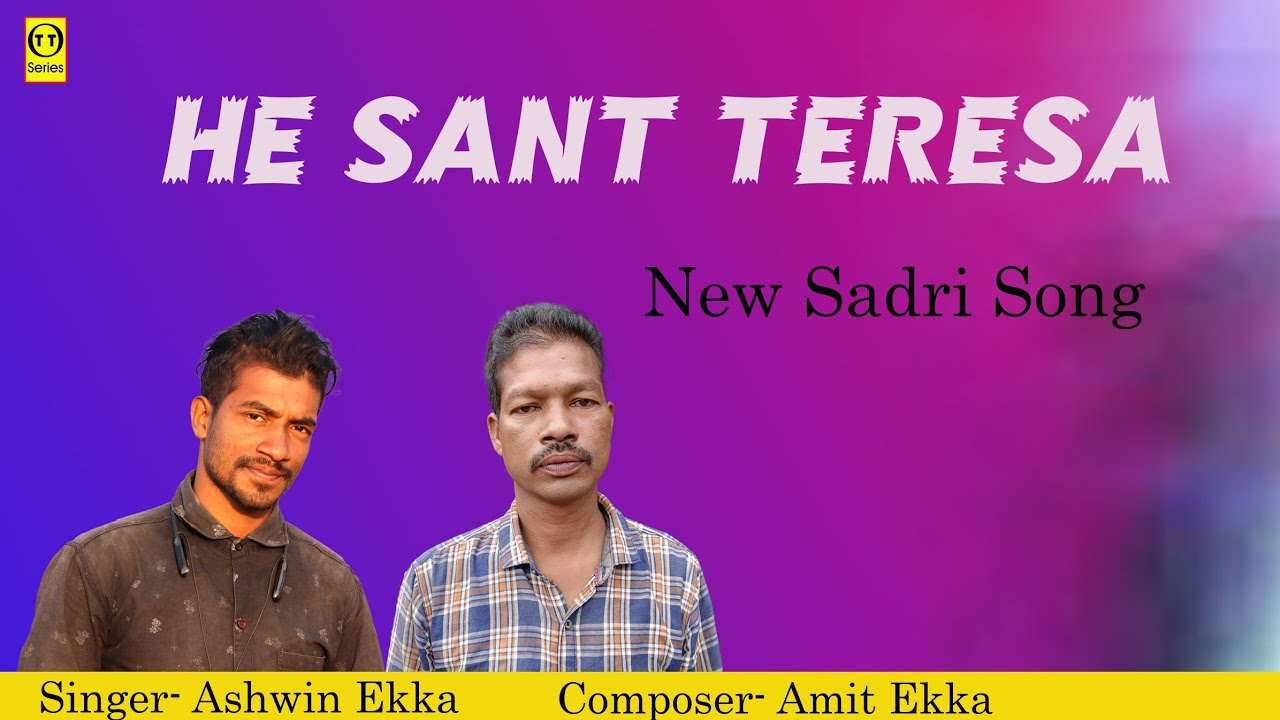 हे संत तेरेसा Song / Singer Ashwin Ekka /