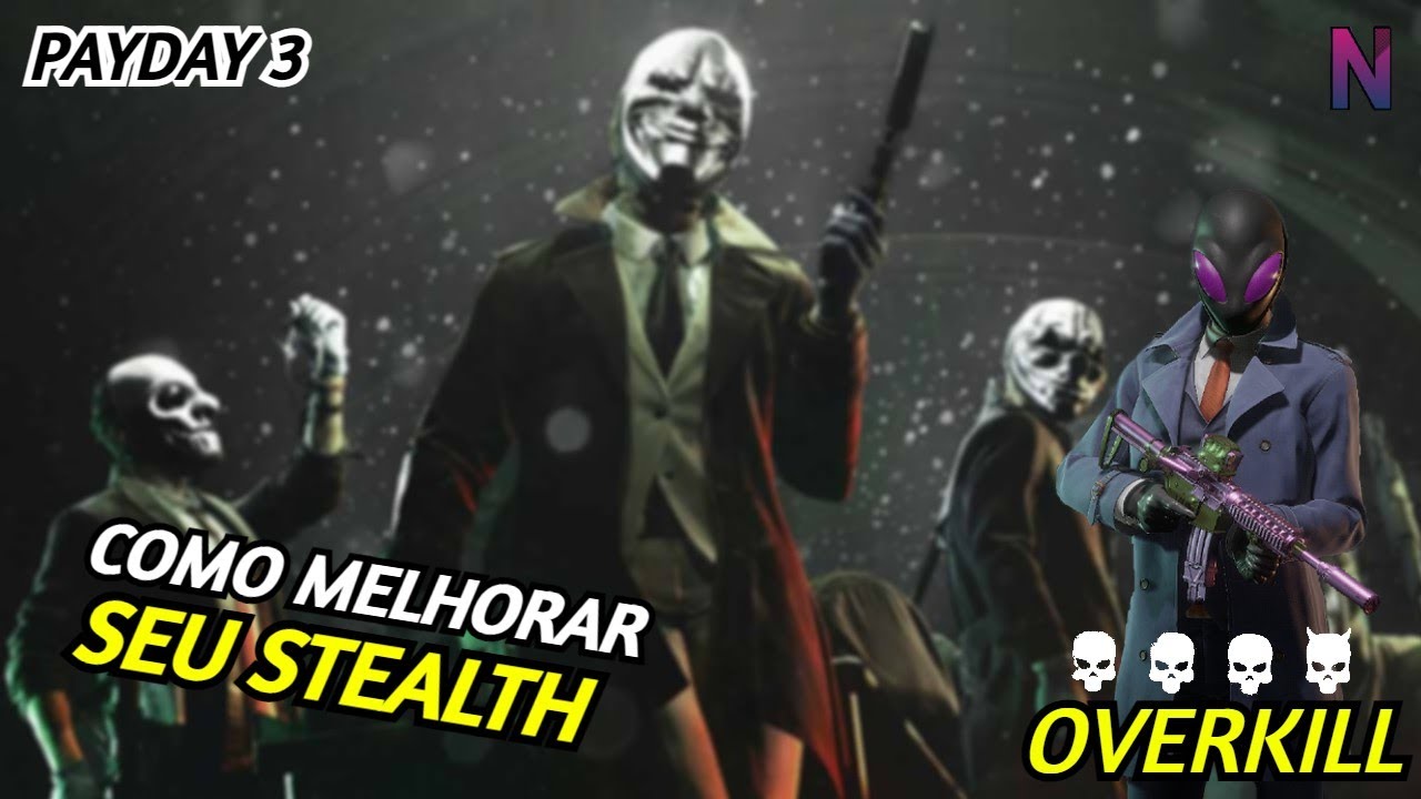 Payday 3 - Como melhorar seu STEALTH (OVERKILL)