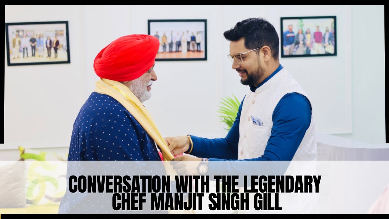 Indulge in the Art of Culinary Mastery: Chef Manjit Singh Gill shares his gastronomic expertise