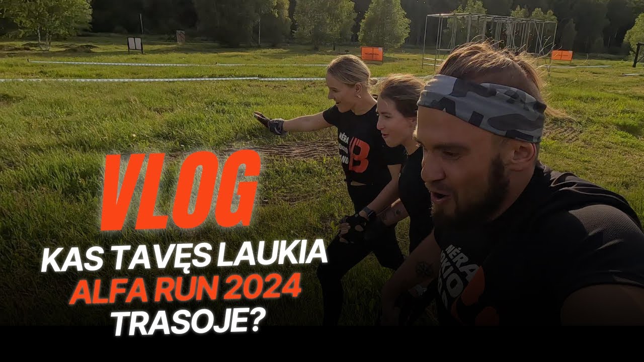 Vlog. Kas tavęs laukia Alfa Run 2024 trasoje?