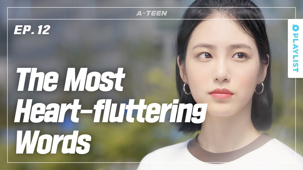 He Makes My Heart Flutter  | A-TEEN | Season1 -  EP.12 (Click CC for ENG sub)