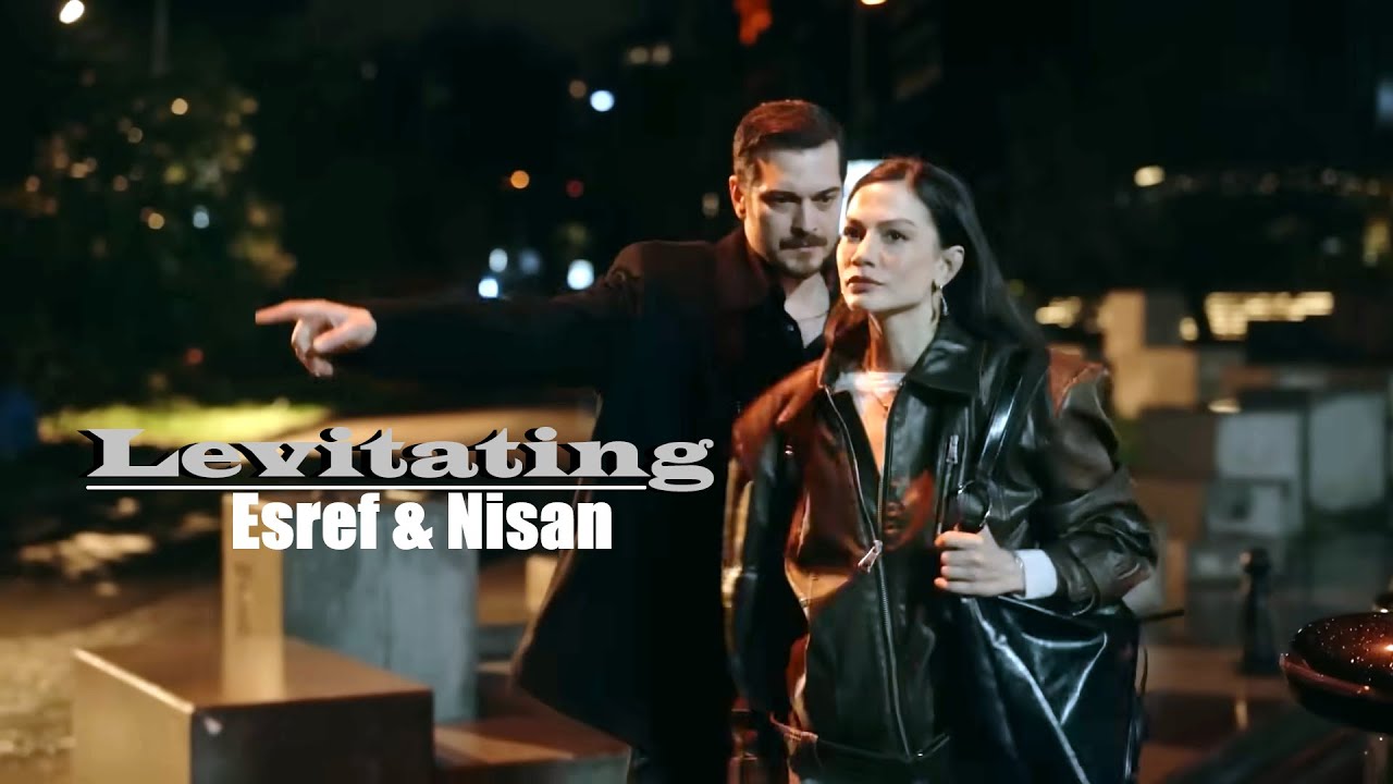 Esref & Nisan - Levitating (Eşref Rüya + eng sub)