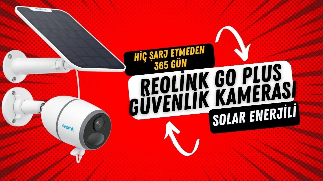365 GÜN ŞARJ ETMEDEN KULLANILAN GÜVENLİK KAMERASI! Reolink Go Plus Kablosuz 4G Güvenlik Kamerası