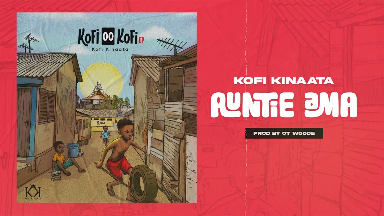 Kofi Kinaata - Auntie Ama (Audio Slide)