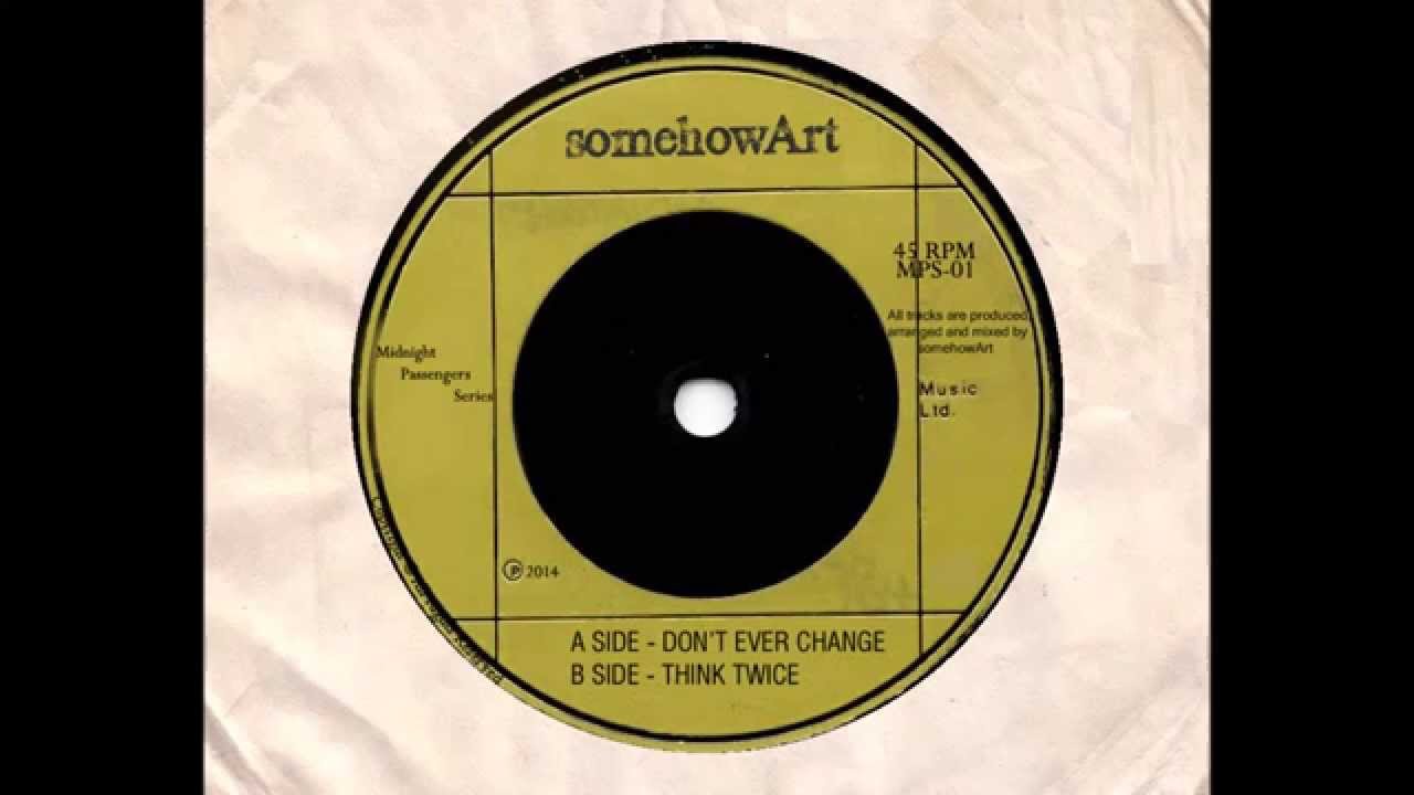 Somehowart - Don't Ever Change