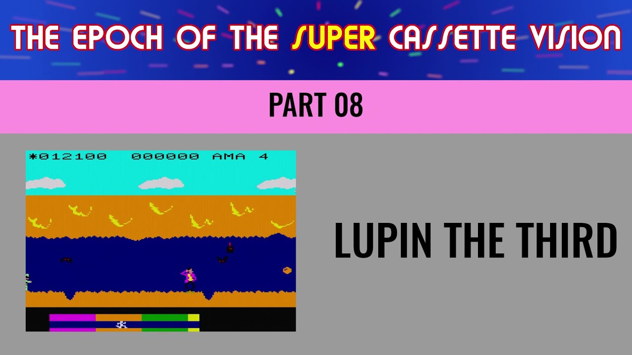 The Epoch of the Super Cassette Vision 08 - Lupin the Third