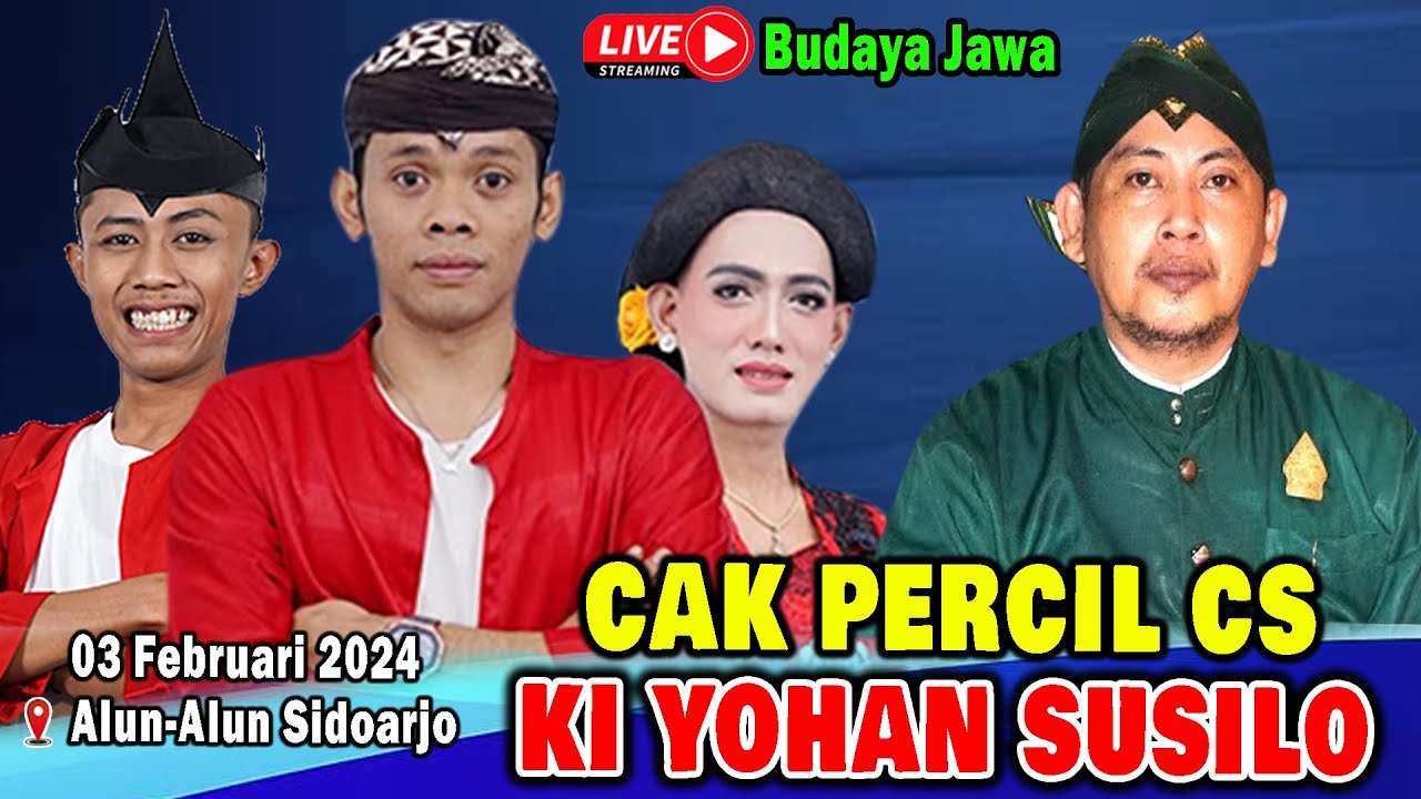 🔴 Live Cak Percil Cs Ft. Ki Yohan Susilo | Aloon-Aloon Kab.Sidoarjo  -  3 Februari 2024