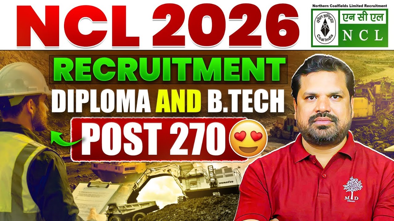 Northern Coalfields Limited Vacancy 2026 | NCL Vacancy 2026 | Eligibility, Salary, Selection Process