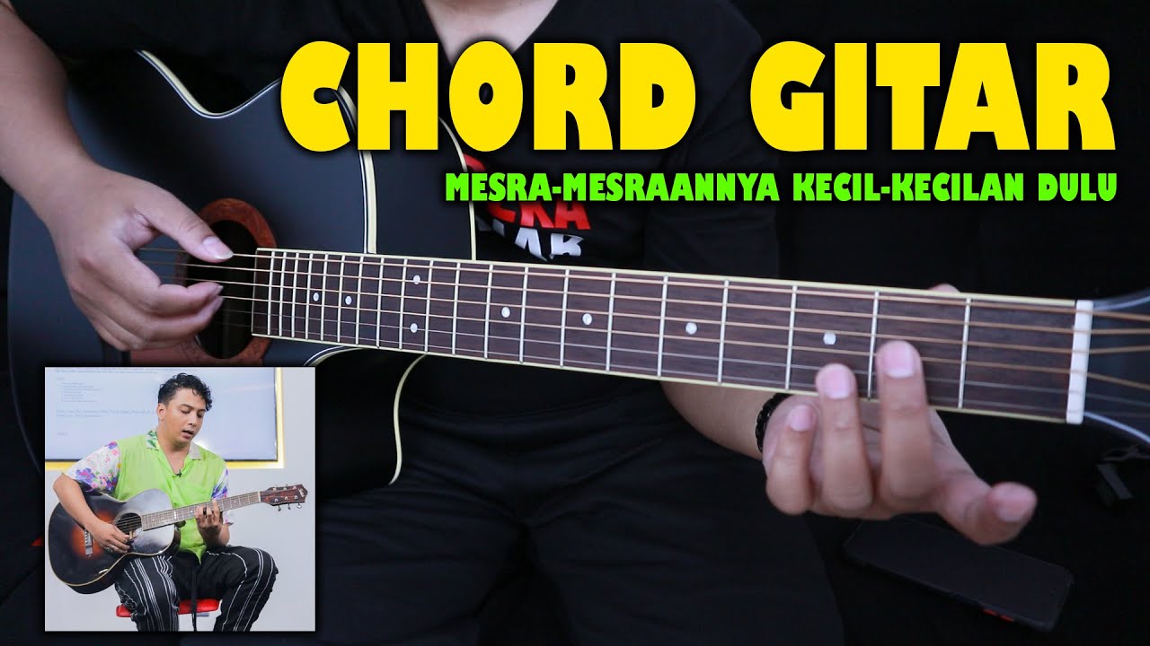 Tutorial Gitar - MESRA-MESRAANNYA KECIL-KECILAN DULU [Sal Priadi]