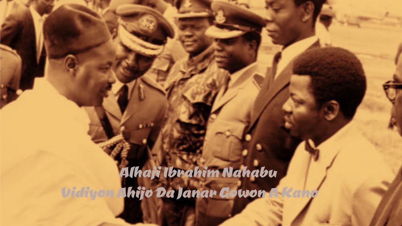 Alhaji Ibrahim Nahabu  -  Vidiyon Ahijo Da Janar Gowon A Kano