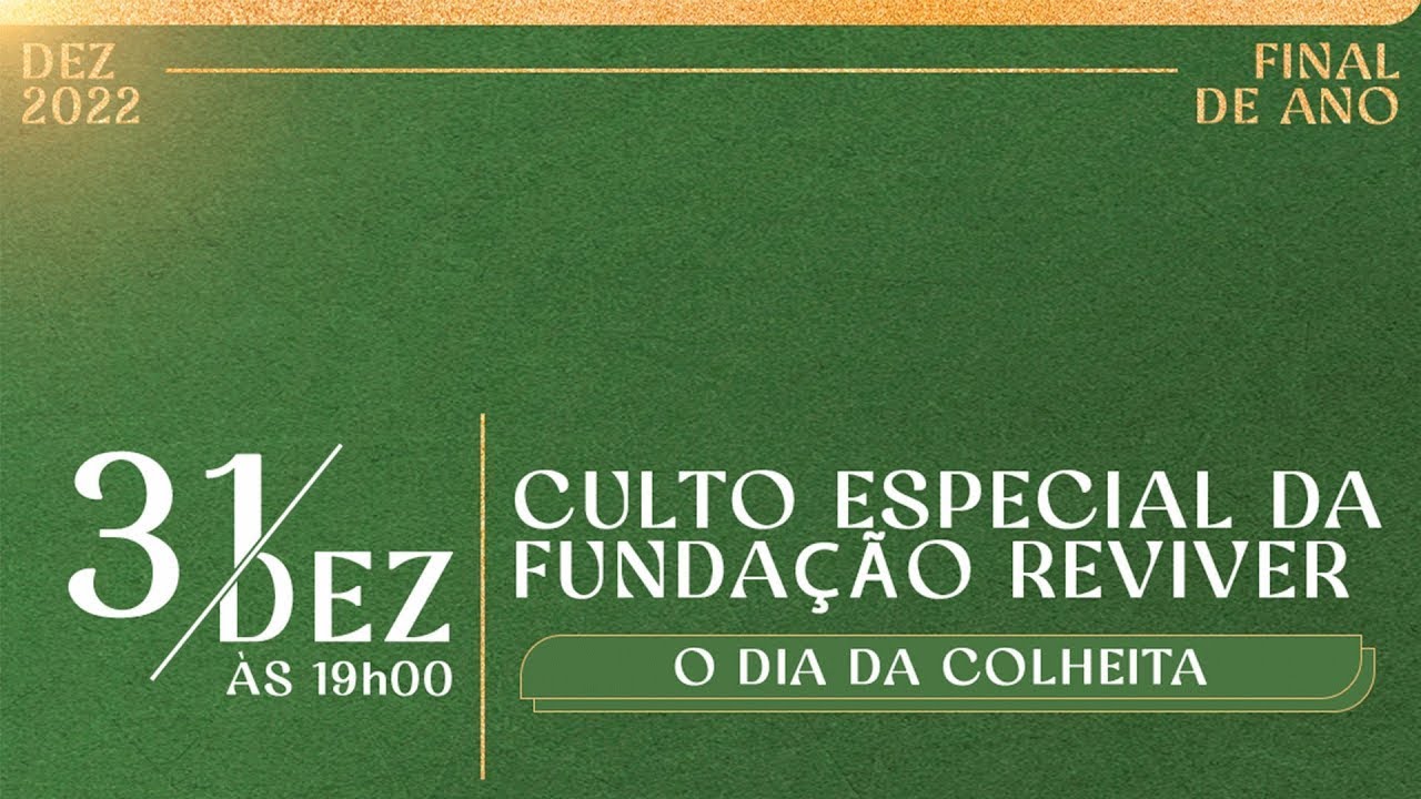 31/12/2022 - Fundação Reviver - O Dia da Colheita