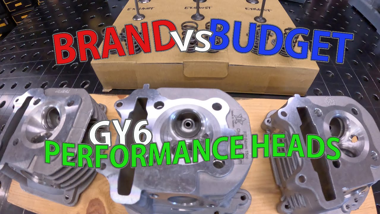 Brand vs Budget - GY6 Performance Heads