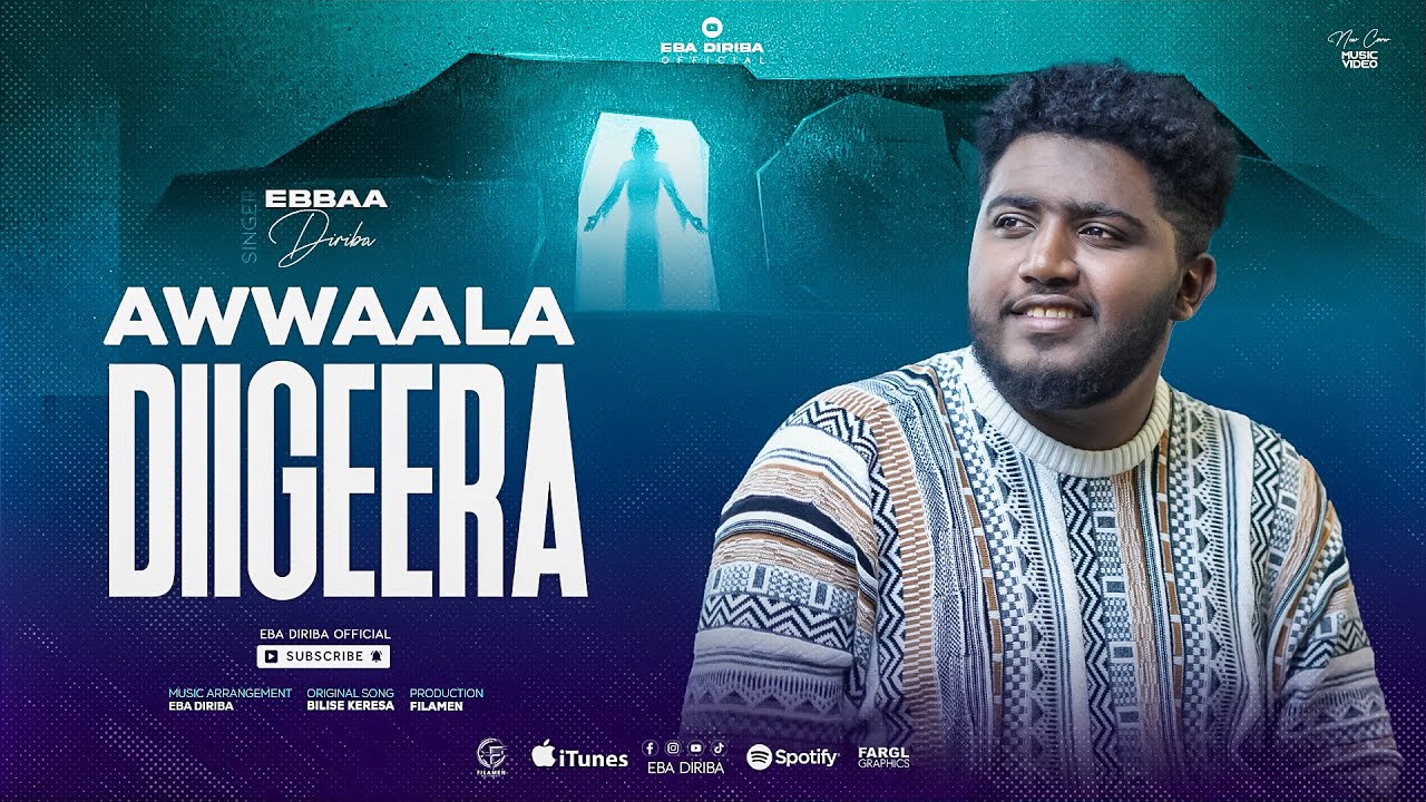 AWWAALA DIIGEERA | EBA DIRIBA |  2024 |  NEW COVER SONG
