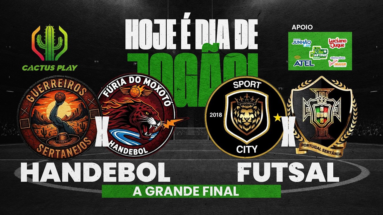 CACTUS PLAY – GRANDES FINAIS AO VIVO | Handebol e Futsal Masculino | Sertânia PE