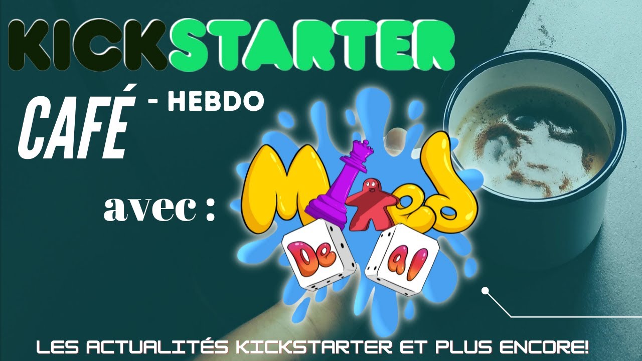 Kickstarter Café - Hebdo - 1er décembre
