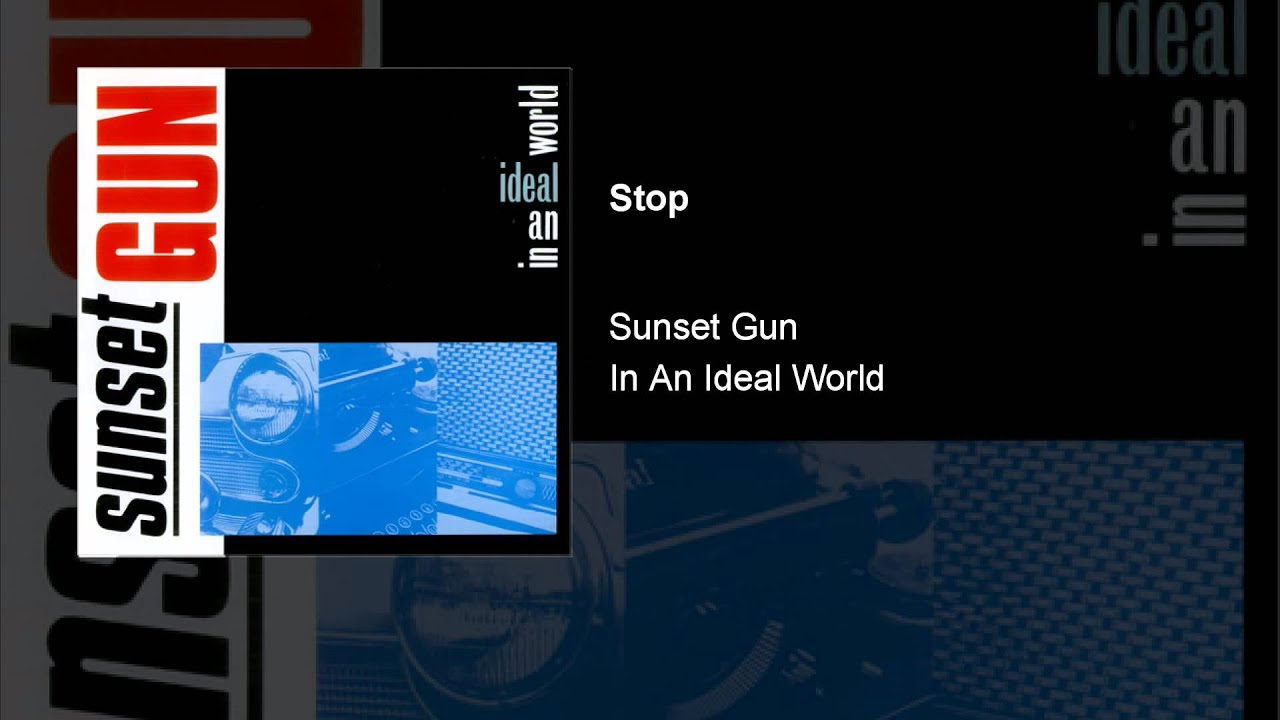 Sunset Gun - Stop