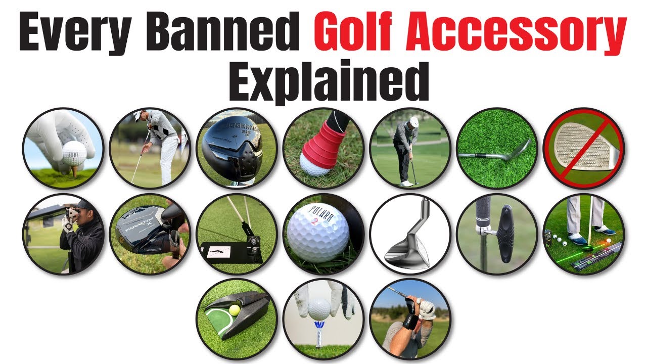 Every Banned Golf Accessory Explained