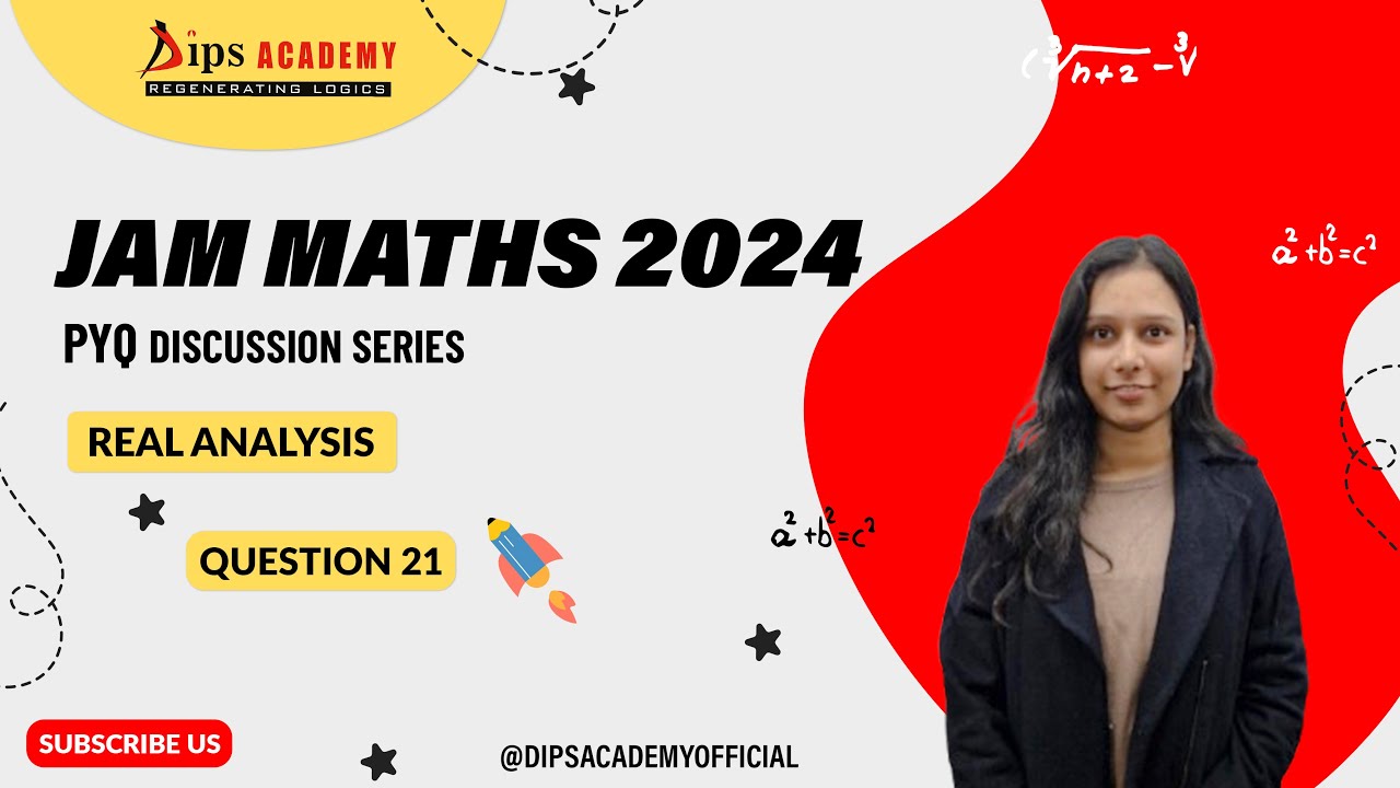 IIT JAM 2024 Maths - Q. No. 21 | REAL ANALYSIS | Question Discussion | Dips Academy