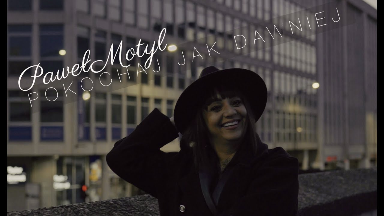 Paweł Motyl - POKOCHAJ JAK DAWNIEJ