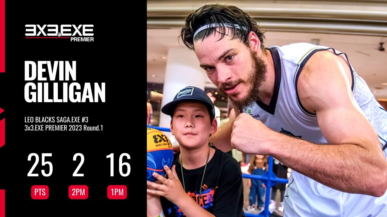 Devin Gilligan / Highlight - 3x3.EXE PREMIER 2023 Round.1 WESTERN CONFERENCE