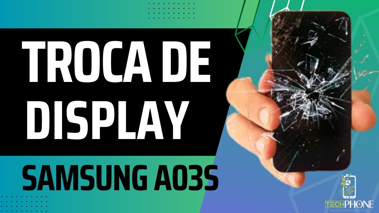 Como Trocar a Frontal do Samsung A03s: Passo a Passo Detalhado