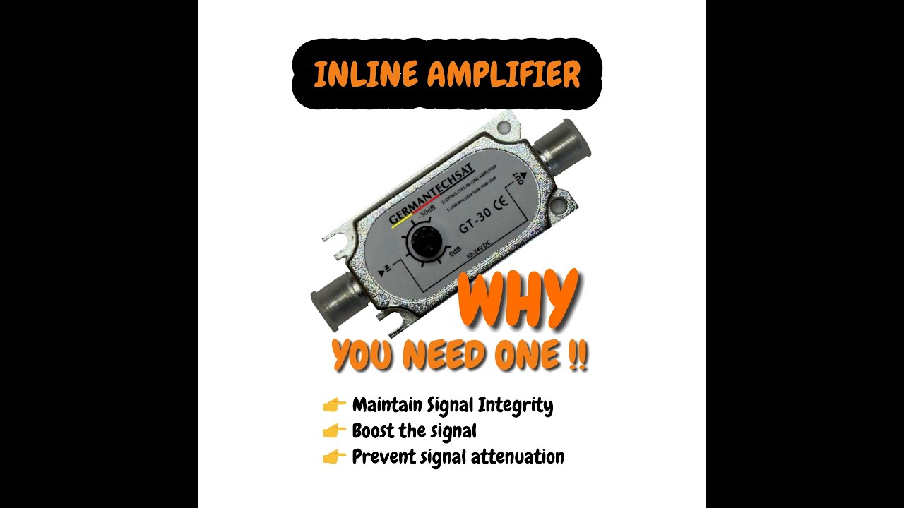 Inline Amplifiers and why you might need one
