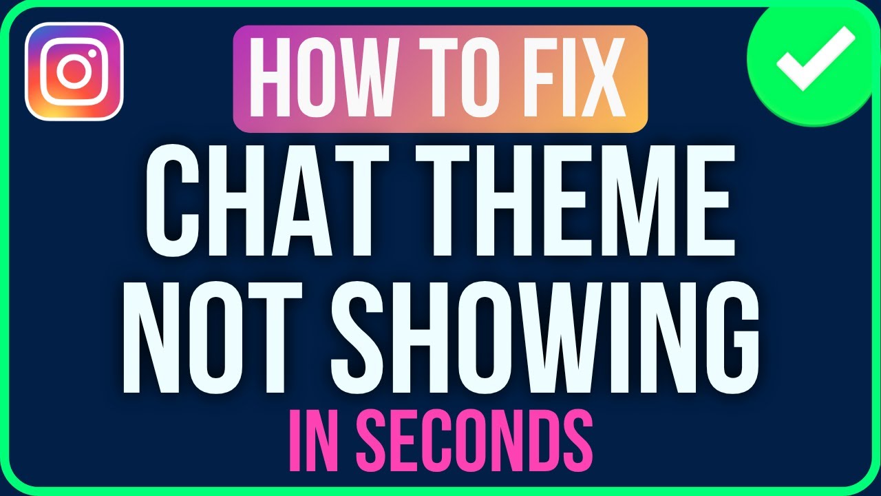 Instagram Theme Not Showing [FIXED] | Fix Chat Theme Not Showing in Instagram