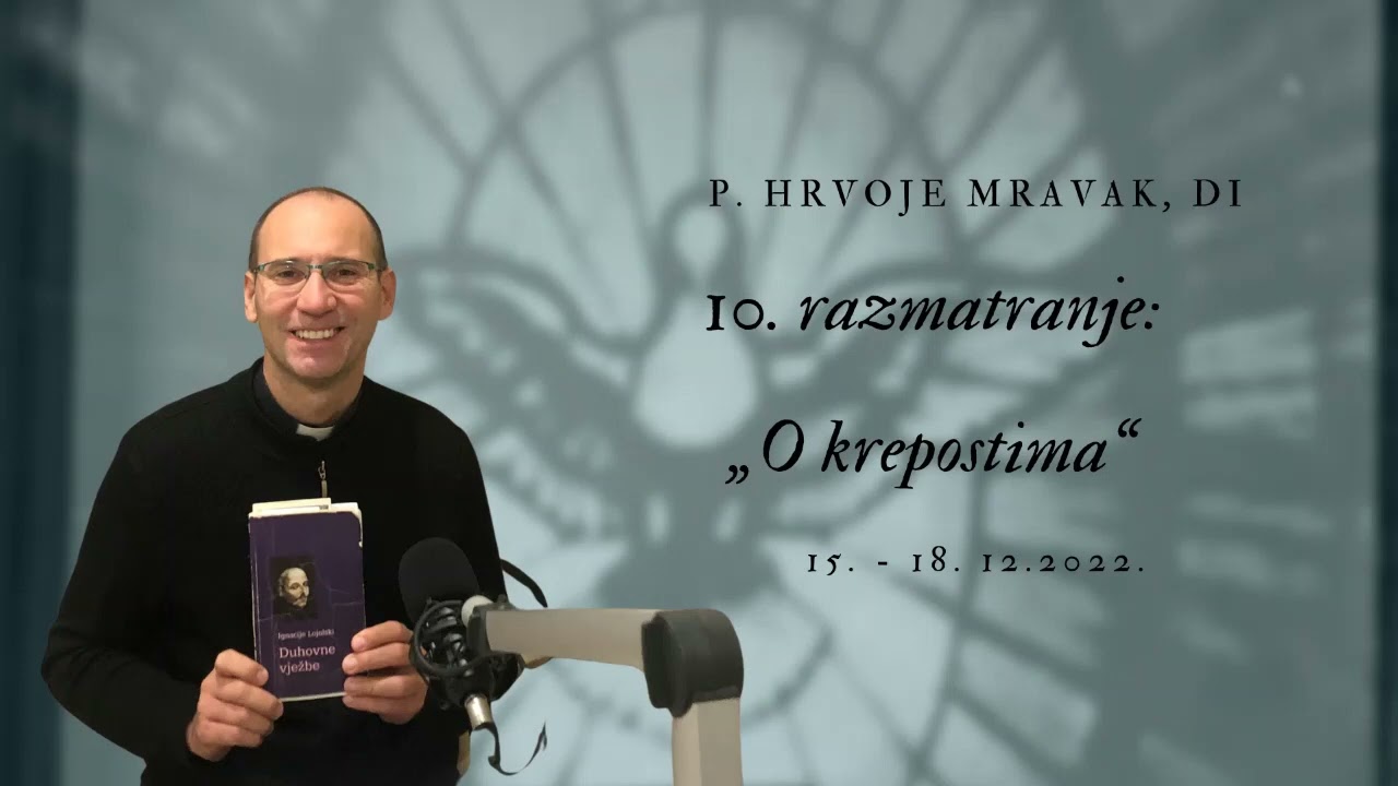 Duhovne vježbe – 10. razmatranje: „O krepostima“