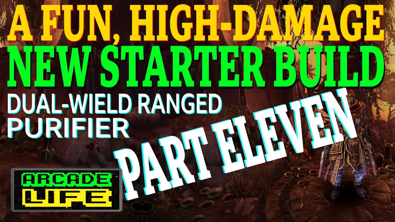Grim Dawn - Fun and High DPS Starter Build - Purifier - New Player Guide - Part Eleven - v1.1.9.4