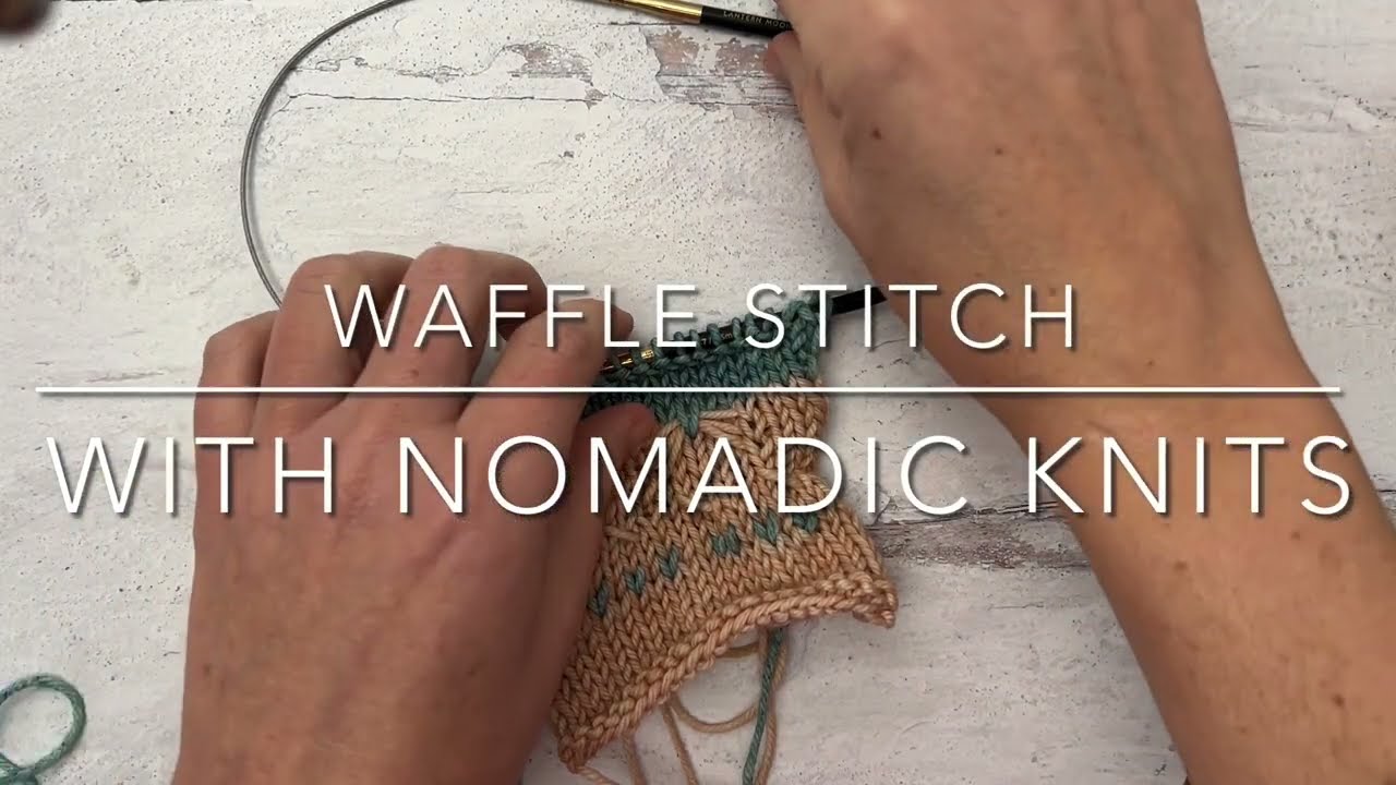 Waffle Stitch Tutorial for Knitmas 2023 from Nomadic Knits