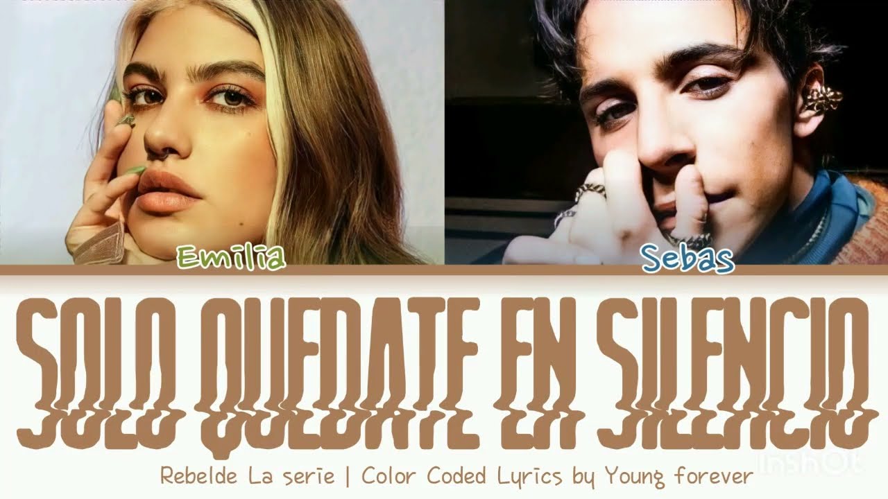 Rebelde Netflix - Solo quédate en silencio - Color Coded Lyrics by Young forever