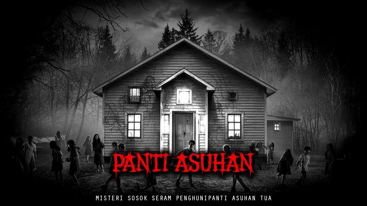 MISTERI SOSOK SERAM PENGHUNI PANTI ASUHAN
